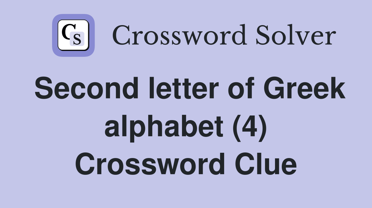 second letter of the greek alphabet crossword clue